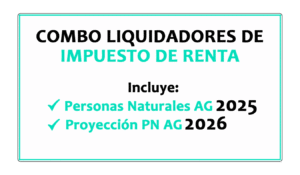Combo Liquidador Impuesto de Renta 2025 y Proyección 2026 Personas Naturales Residentes en Excel Colombia